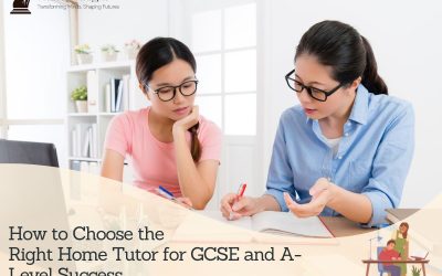 How to Choose the Right Home Tutor for GCSE and A-Level Success